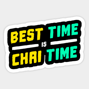 BEST TIME IS CHAI TIME Sticker